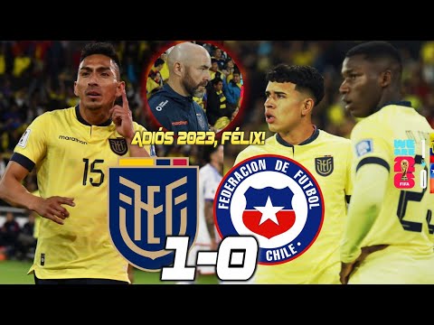 FÉLIX SÁNCHEZ SIN MEJORAR a la SELECCIÓN! ECUADOR 1-0 CHILE (RESUMEN) Adiós 2023 por ELIMINATORIAS