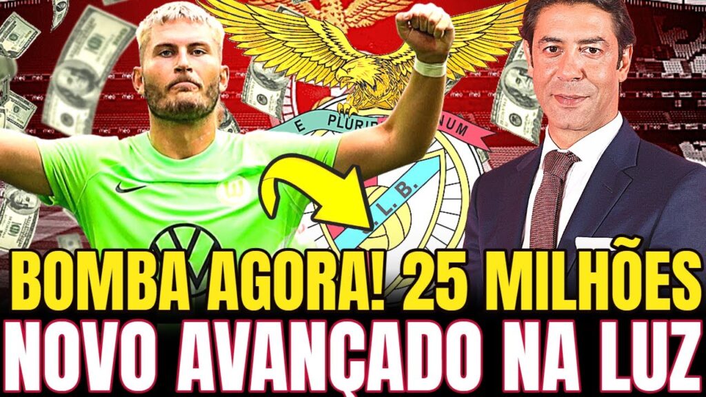 💣💣BOMBA! ACABOU DE ANUNCIAR! NOVO AVANÇADO NO BENFICA POR 25 MILHÕES DE EUROS! NOTÍCIAS DO BENFICA