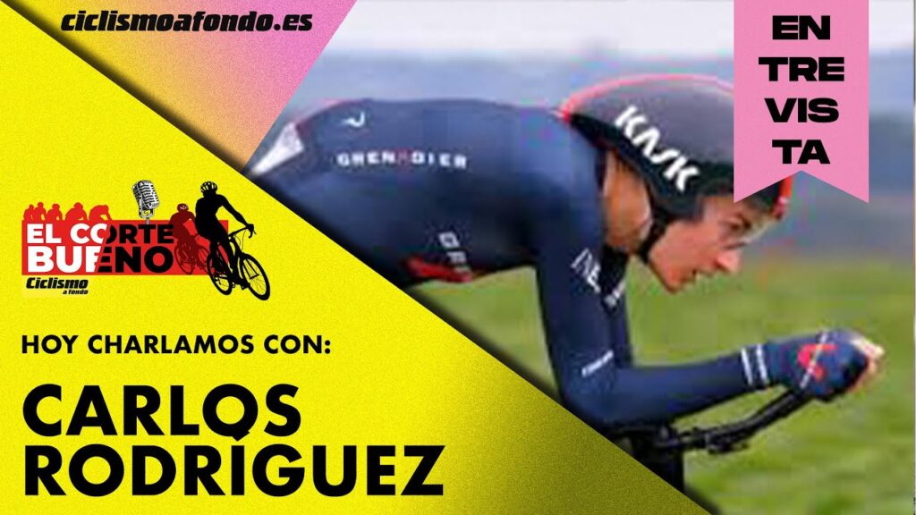 ❌EL CORTE BUENO❌ hoy charlamos con Carlos Rodríguez | Ciclismo a Fondo