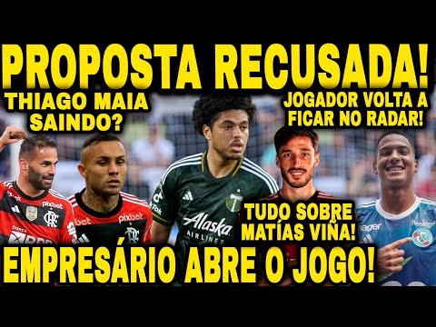 PROPOSTA RECUSADA | INTER QUER THIAGO MAIA | TUDO SOBRE MATÍAS VIÑA | EMPRESÁRIO ABRE O JOGO!