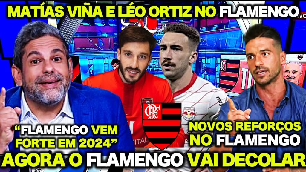 "MATÍAS VIÑA e LÉO ORTIZ ESTÃO PRÓXIMOS do FLAMENGO !" JOÃO GUILHERME FOI DIRETO SOBRE O FLAMENGO !