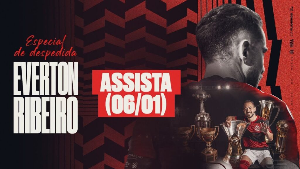 Especial de despedida Everton Ribeiro