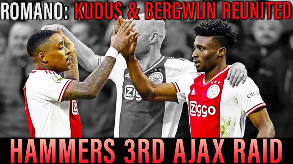 Fabrizio Romano: West Ham eyeing Steven Bergwijn transfer | 3rd raid on Ajax after Kudus & Alvarez