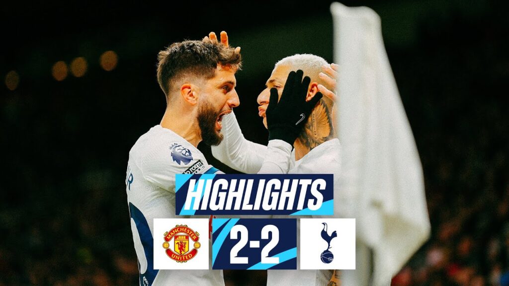 MAN UTD 2-2 TOTTENHAM HOTSPUR // PREMIER LEAGUE HIGHLIGHTS // RICHARLISON & BENTANCUR EARN POINT