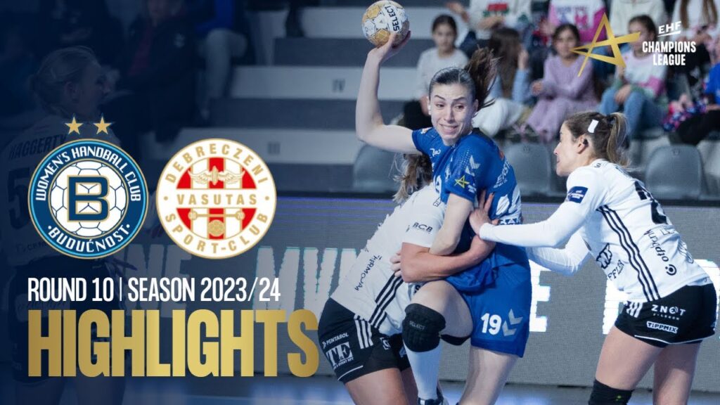 WHC Buducnost BEMAX vs DVSC Schaeffler | Round 10 | EHF Champions League Women 2023/24
