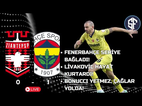 GAZİANTEP FK 0 - 1 FENERBAHÇE | BONUCCI YETMEZ, ÇAĞLAR YOLDA! | LİVAKOVİC HAYAT KURTARDI!
