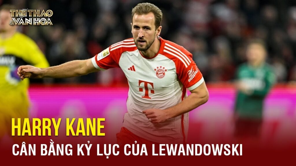 Harry Kane cân bằng kỷ lục đáng nể trong lịch sử Bundesliga với phong độ ghi bàn hủy diệt
