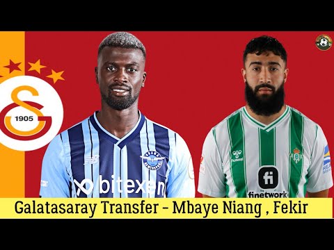 Galatasaray Transfer 🔥Mbaye Niang , Nabil Fekir #galatasaray