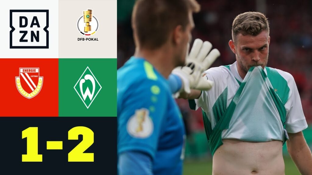 Überlegene Bremer überstehen Zitter-Schlussphase: Cottbus – Werder Bremen 1:2 | DFB-Pokal | DAZN