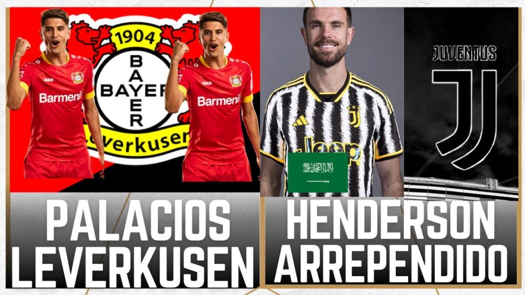 EXEQUIEL PALACIOS SALVA O LEVERKUSEN ! HENDERSON ARREPENDIDO E NA JUVENTUS ? EXEQUIEL PALACIOS SALVA O LEVERKUSEN ! HENDERSON ARREPENDIDO E NA JUVENTUS ?