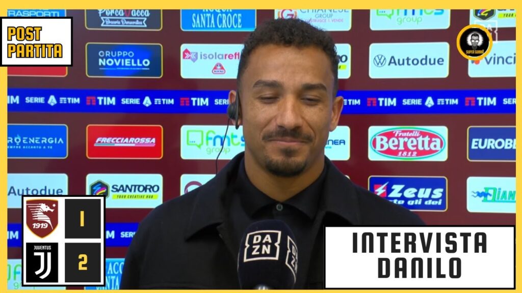 SALERNITANA - JUVENTUS 1-2 | INTERVISTA DANILO POST GARA