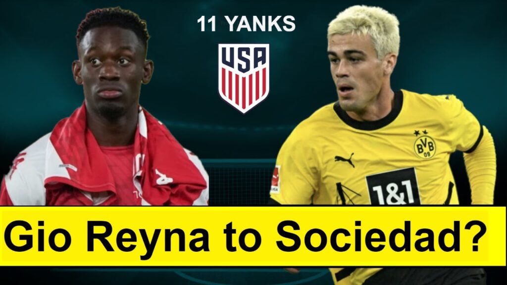 Gio Reyna to Sociedad l Balogun Struggling? l USMNT transfers slowing down?
