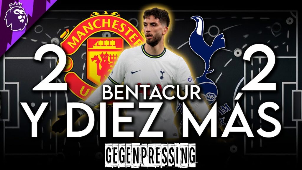 BENTANCUR Y DIEZ MÁS - Analizamos el UNITED 2 vs TOTTENHAM 2
