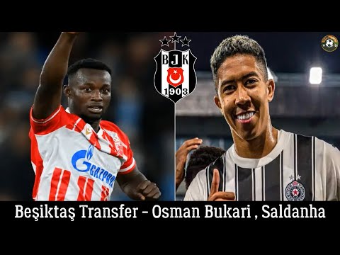 Beşiktaş Transfer 🔥Osman Bukari , Matheus Saldanha #beşiktaş