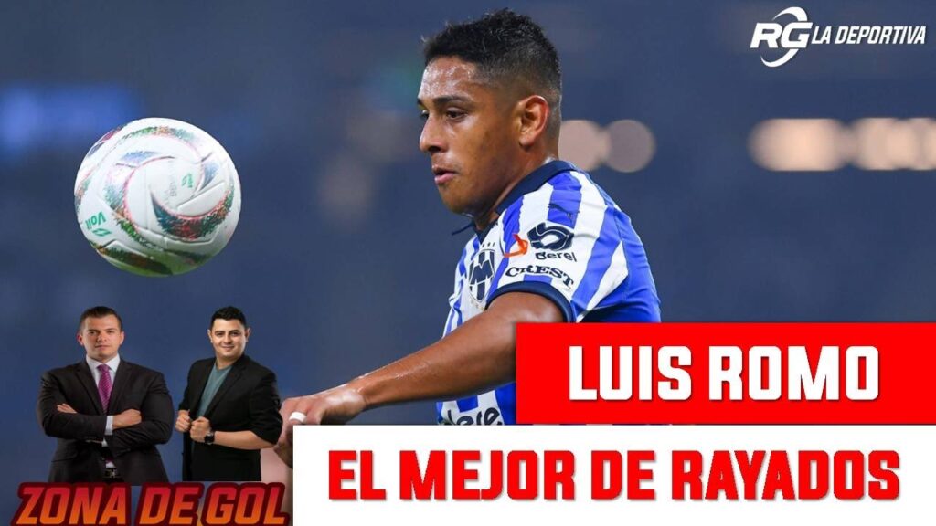 💥​🤠 LUIS ROMO ES EL MEJOR JUGADOR DE RAYADOS - ZONA DE GOL 💥​🤠