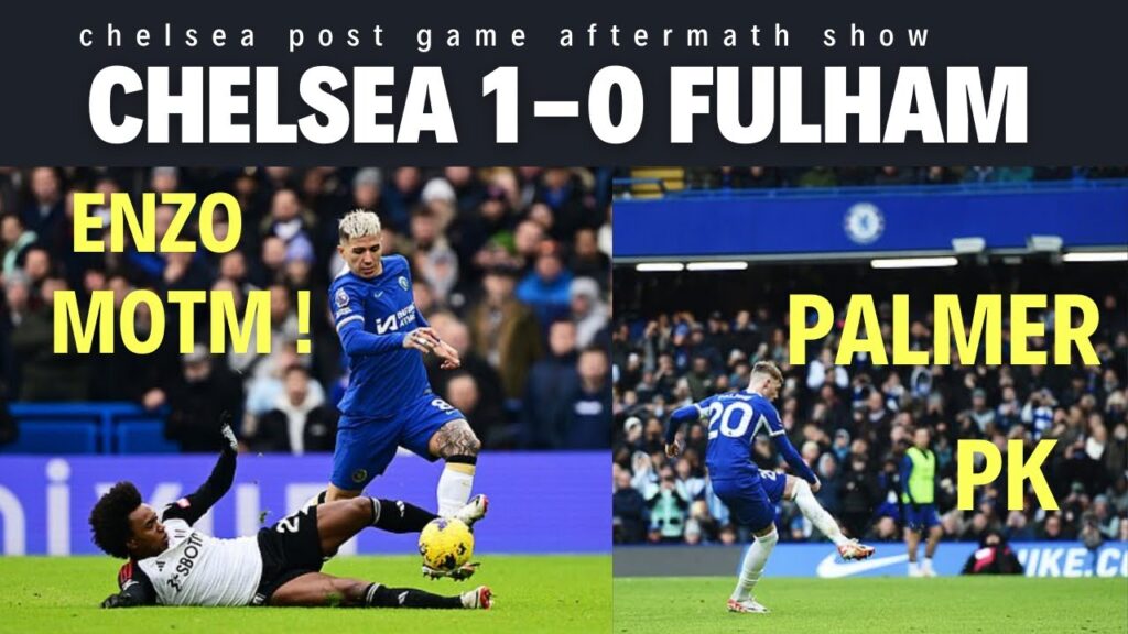 CHELSEA 1 v 0 FULHAM || 3 STRAIGHT WINS || ENZO FERNANDEZ || COLE PALMER PENALTY