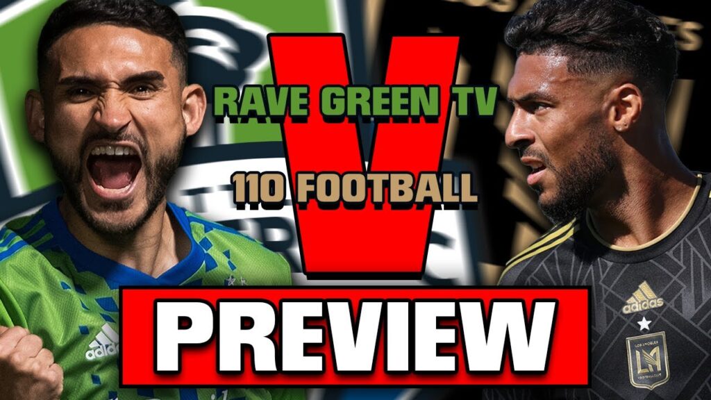 Seattle Sounders vs. LAFC PREVIEW