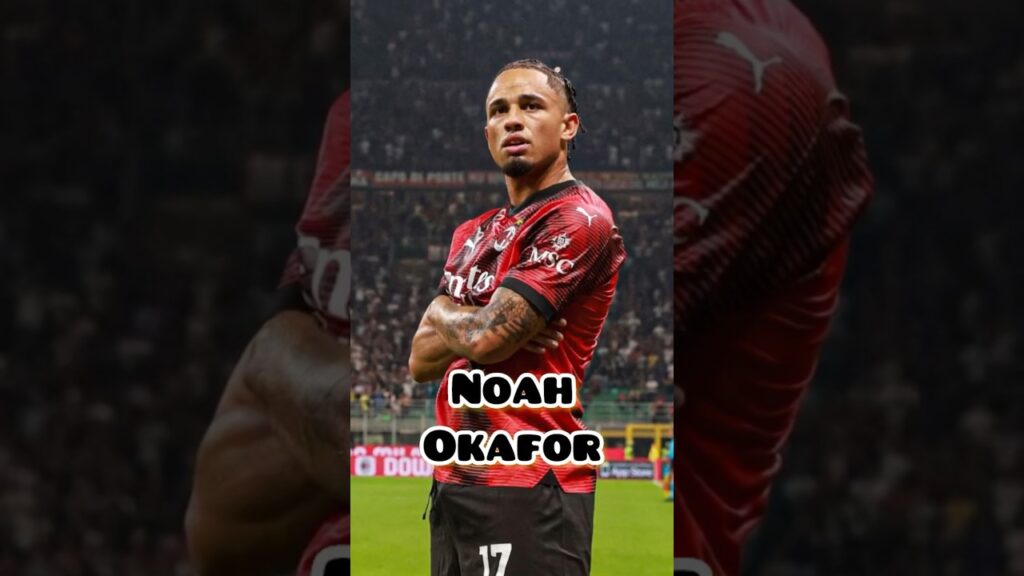 Noah Okafor🇨🇭#shorts #football #acmilan