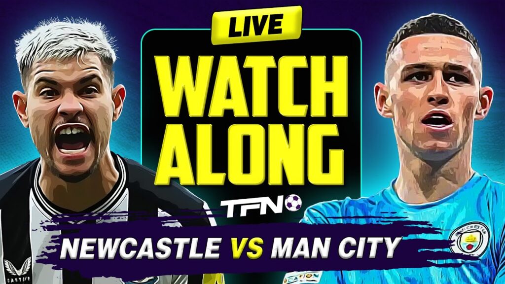 🔴 LIVE | Newcastle United vs Manchester City | Premier League Football Watchalong