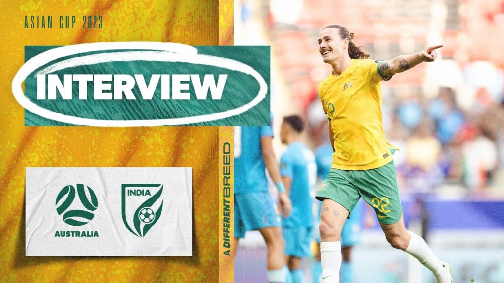 Jackson Irvine proud to reach double figures for country | Interview | Australia vs India