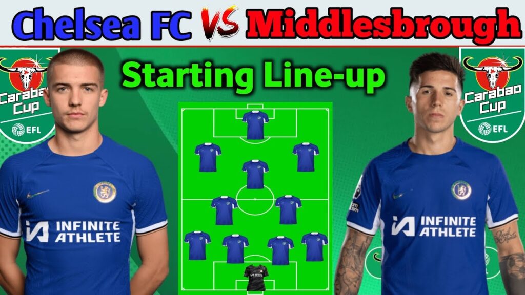 Alfie Gilchrist IN : Powerful Chelsea 4-2-3-1 Predicted Lineup vs Middlesbrough In The Carabao Cup