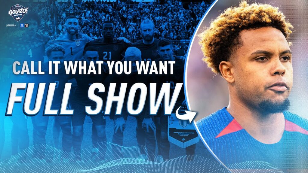 Weston McKennie’s incredible form, Gio Reyna on the Move? | Call It What You Want | Full Show