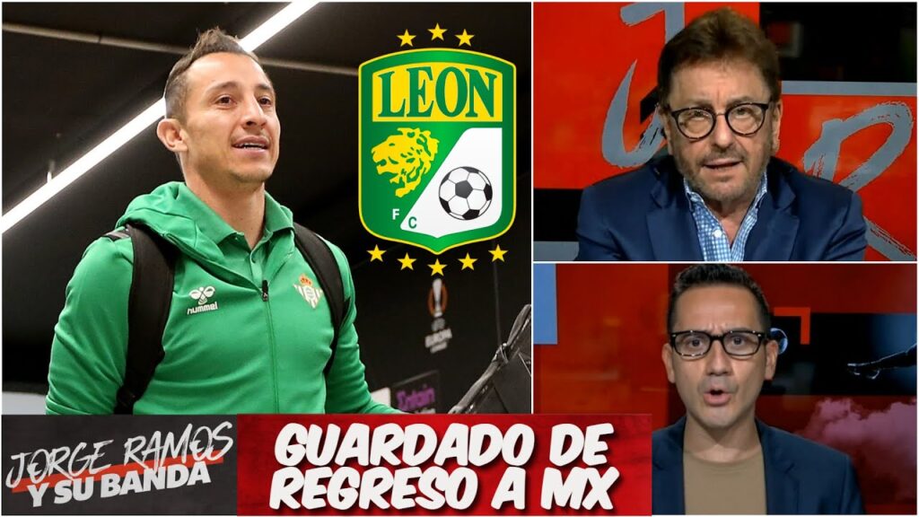ÚLTIMA HORA Andrés Guardado, cerca de volver a la Liga MX con el Club León | Jorge Ramos y Su Banda
