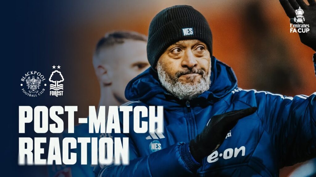POST-MATCH REACTION: NUNO ESPÍRITO SANTO | BLACKPOOL V NOTTINGHAM FOREST