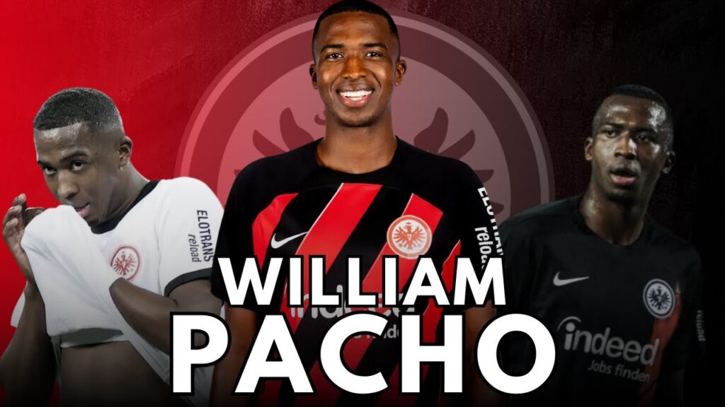 ✅ ¿Quién es WILLIAM PACHO? | El DEFENSA del EINTRACHT que despierta interés en el REAL MADRID