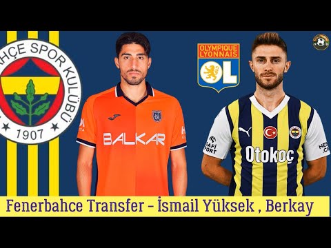 Fenerbahçe Transfer 🔥İsmail Yüksek , Berkay Özcan #fenerbahce