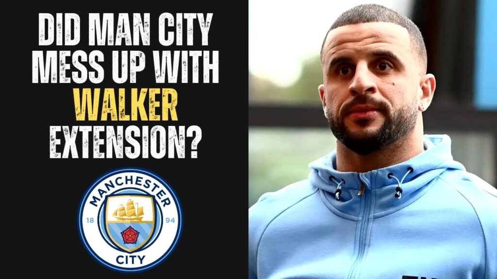 Is Kyle Walker worth his 3 year contract extension? | SPOILER ALERT - NO!!!