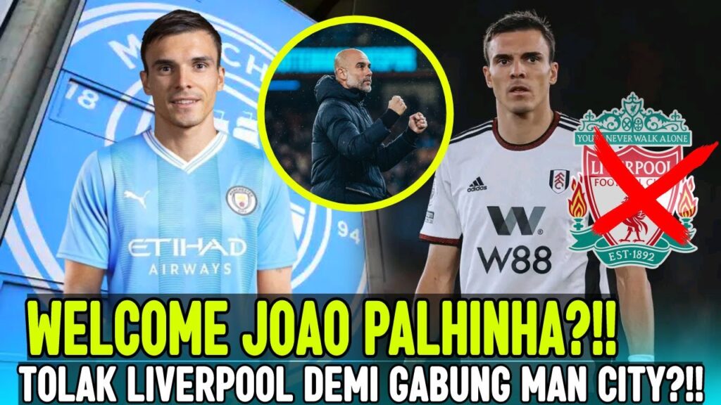 WELCOME JOAO PALHINHA?‼️ TOLAK LIVERPOOL DEMI MANCHESTER CITY?‼️