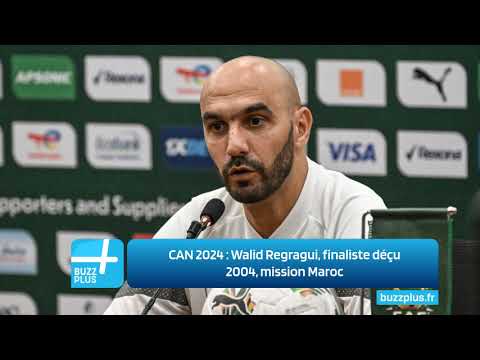 CAN 2024 : Walid Regragui, finaliste déçu 2004, mission Maroc