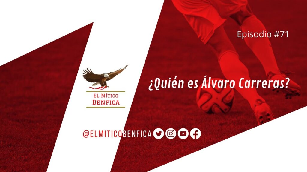 Charla sobre Álvaro Carreras, con Francisco Rodríguez | Episodio 71 | El Mítico Benfica