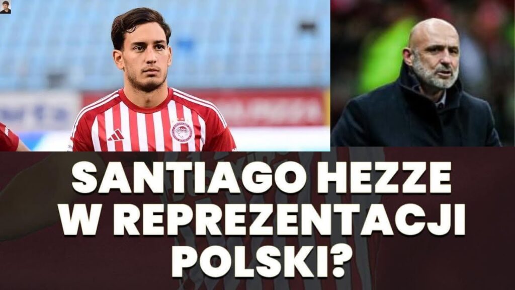 SANTIAGO HEZZE W REPREZENTACJI POLSKI?MICHAŁ PROBIERZ SZUKA NOWEGO KRYCHOWIAKA!