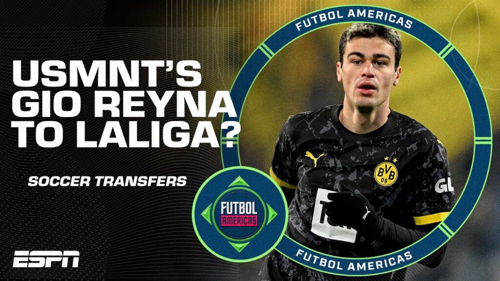"A LOT of interest from Spain!?" Is USMNT's Gio Reyna on the way to LaLiga? | ESPN FC