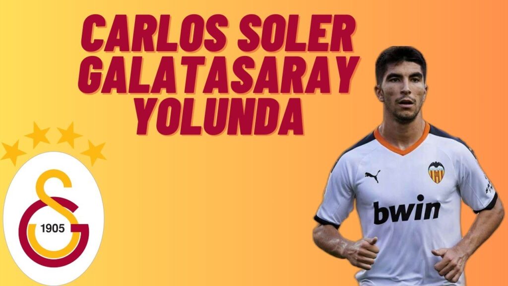 CARLOS SOLER GALATASARAY RESMEN ANLAŞTI MI İŞTE DETAYLAR !