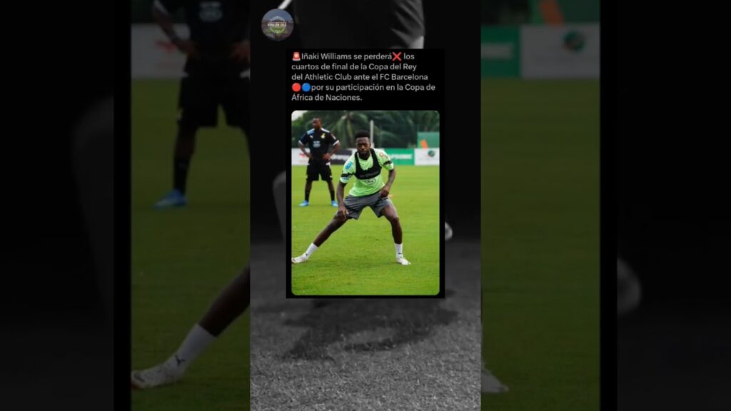 Iñaki Williams no jugará frente al Barça ❌