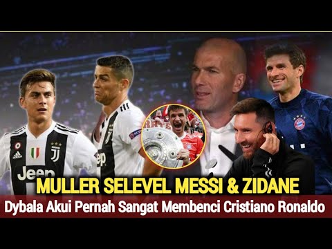 LIONEL MESSI ! Paulo Dybala Sempat Benci Cristiano Ronaldo 😱 Muller Sejajar Messi & Zinedine Zidane