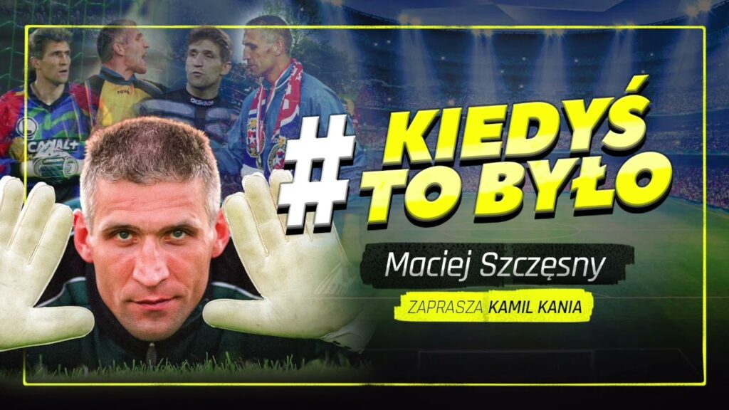 KAMIL KANIA ZAPRASZA NA #KIEDYŚTOBYŁO - MACIEJ SZCZĘSNY [PODCAST]