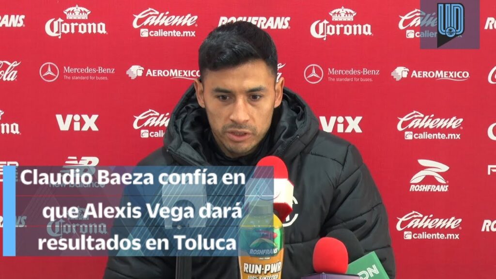 Contentos en Toluca con la incorporación de Alexis Vega; "Viene a aportar": Claudio Baeza