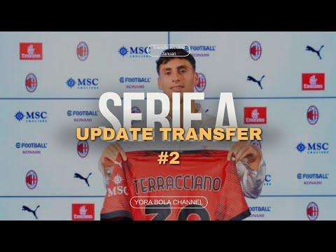 UPDATE TRANSFER RESMI TERBARU SELURUH KLUB SERIE A ITALIA TGL 19 JANUARI 2024 !!! #2 UPDATE TRANSFER RESMI TERBARU SELURUH KLUB SERIE A ITALIA TGL 19 JANUARI 2024 !!! #2