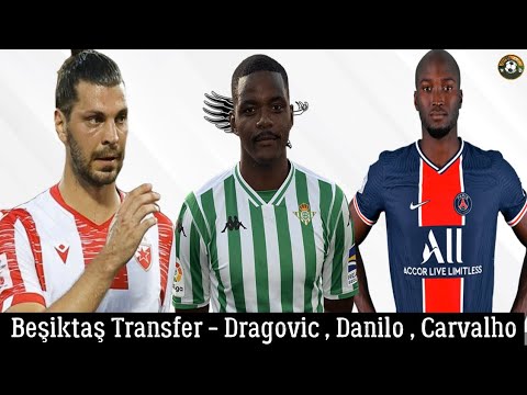 Beşiktaş Transfer 🔥Danilo Pereira , William Carvalho , Dragovic #besiktas