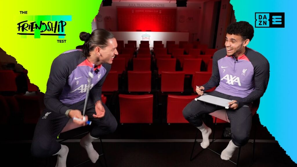 The Friendship Test: Darwin Núñez e Luís Díaz