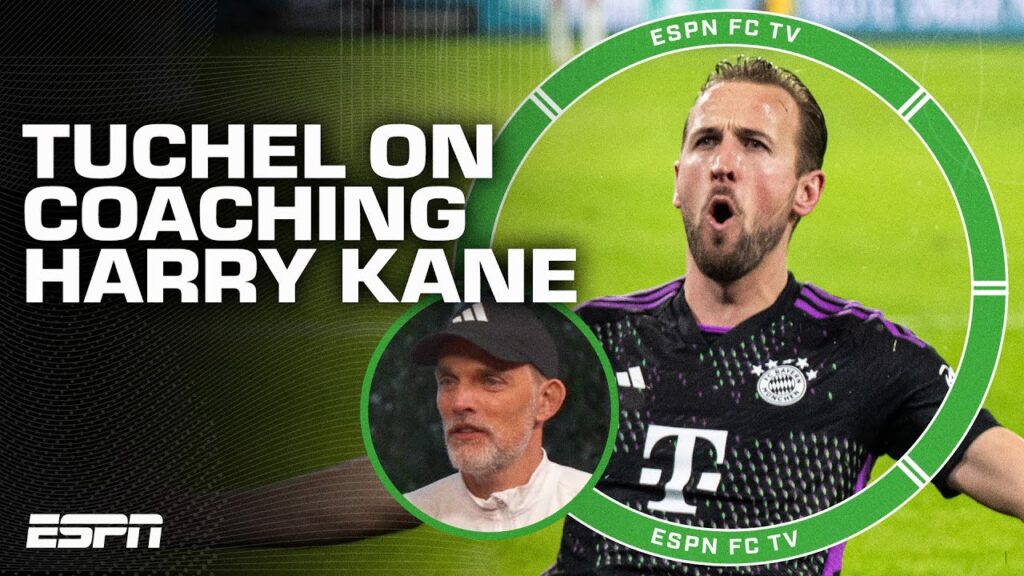 I learn a lot from Harry Kane - Thomas Tuchel on coaching the English striker | ESPN FC