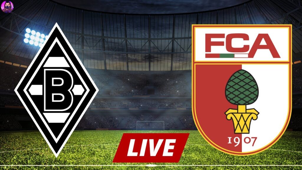 Borussia Monchengladbach vs Augsburg Live | Bundesliga 2024 | Match Live Today