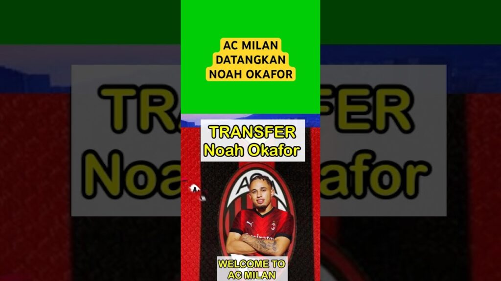 OKAFOR gabung AC MILAN #acmilan