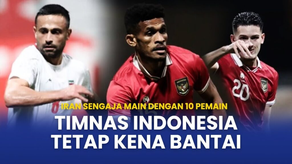 🔴Timnas Kena Bantai Iran yang Sengaja Turunkan 10 Pemain | FAKTA KEKALAHAN Indonesia: 3 Gol Blunder