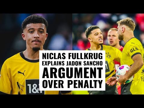 Niclas Fullkrug has explained why he ignored Jadon Sancho's request to take a penalty