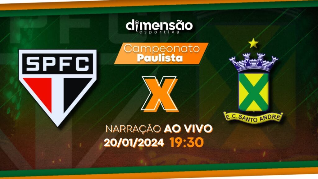 Campeonato Paulista 24: São Paulo x Santo André (NARRAÇÃO AO VIVO) - Dimensão Esportiva